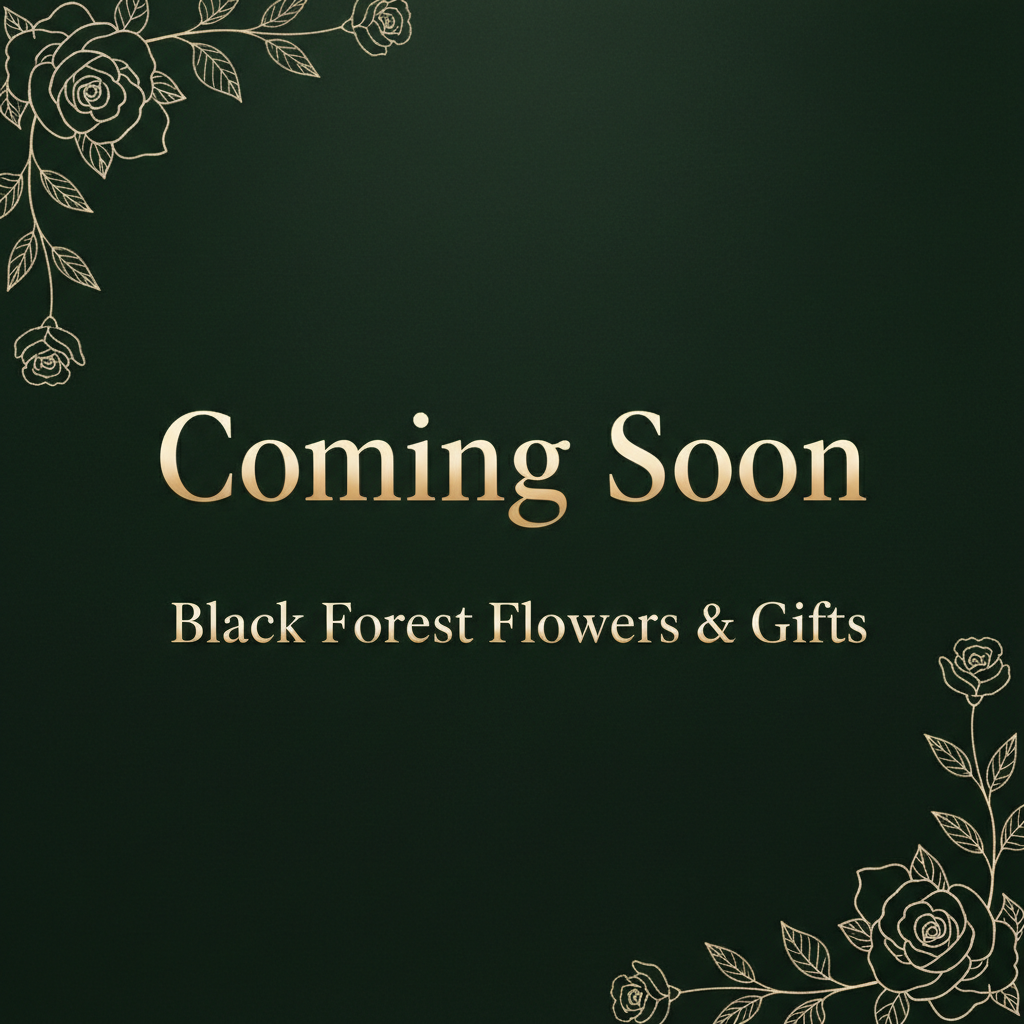 Coming Soon – Black Forest Flowers & Gifts